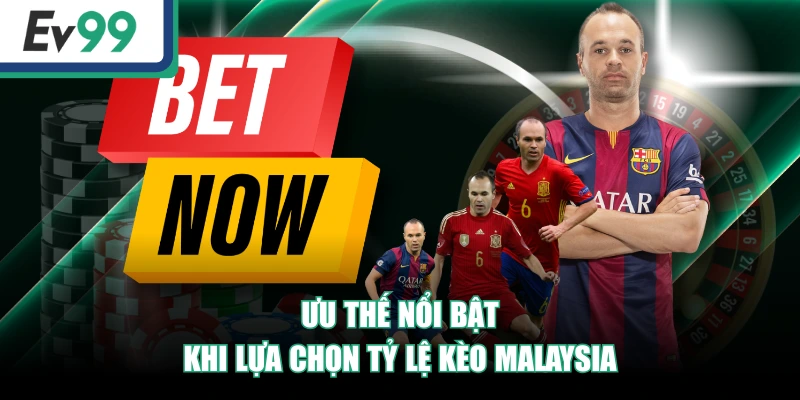 Tỷ Lệ Kèo Malaysia - Cách Đọc Và Phân Tích Chuẩn Xác Nhất 4 Ưu thế nổi bật khi lựa chọn tỷ lệ kèo malaysia